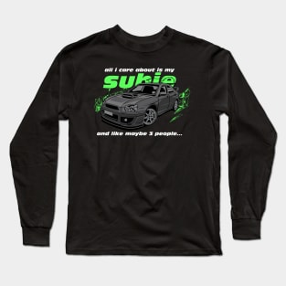 All I care about is my Subie Long Sleeve T-Shirt